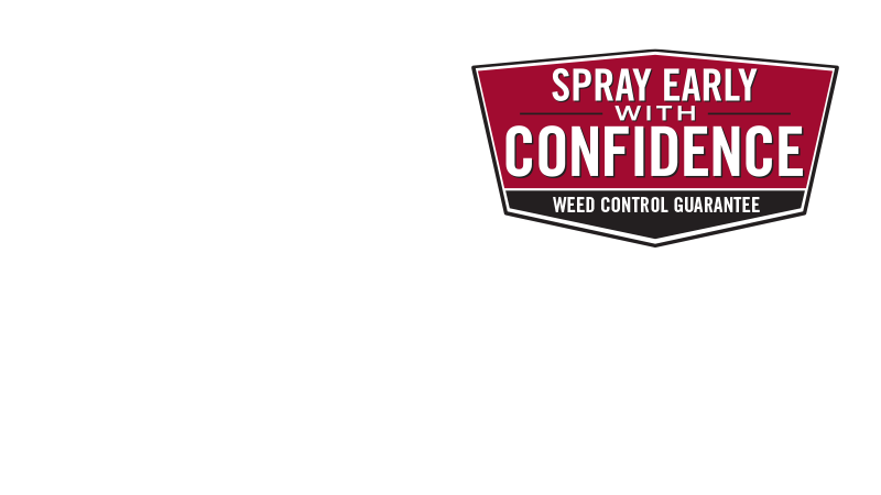 Spray Early With Confidence